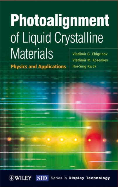 Photoalignment of Liquid Crystalline Materials : Physics and Applications, Hardback Book