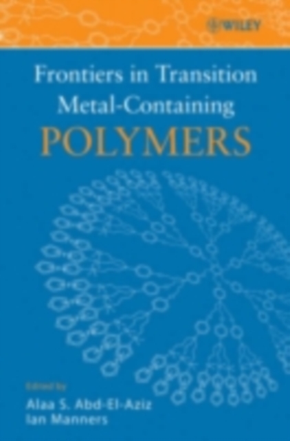 Frontiers in Transition Metal-Containing Polymers, PDF eBook