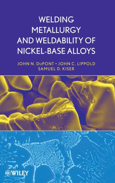 Welding Metallurgy and Weldability of Nickel-Base Alloys, Hardback Book