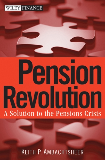 Pension Revolution : A Solution to the Pensions Crisis, Hardback Book