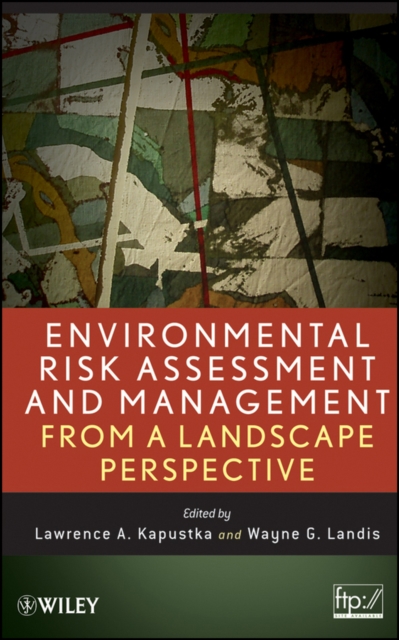 Environmental Risk Assessment and Management from a Landscape Perspective, Hardback Book