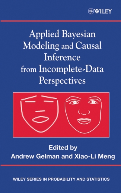 Applied Bayesian Modeling and Causal Inference from Incomplete-Data Perspectives, Hardback Book