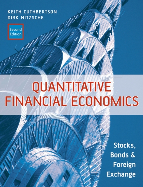 Quantitative Financial Economics : Stocks, Bonds and Foreign Exchange, Paperback / softback Book
