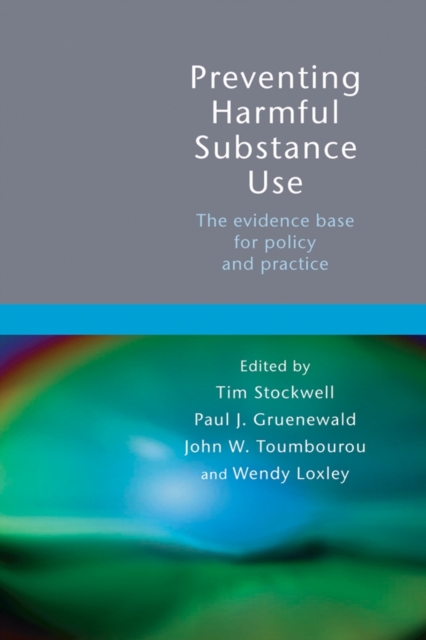 Preventing Harmful Substance Use : The Evidence Base for Policy and Practice, Paperback / softback Book