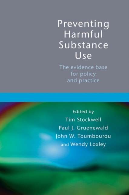Preventing Harmful Substance Use : The Evidence Base for Policy and Practice, PDF eBook