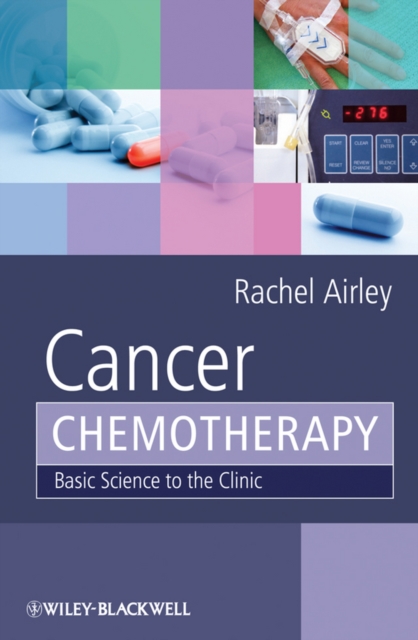 Cancer Chemotherapy : Basic Science to the Clinic, Hardback Book