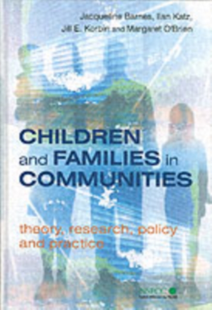 Children and Families in Communities : Theory, Research, Policy and Practice, PDF eBook
