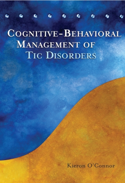 Cognitive-Behavioral Management of Tic Disorders, PDF eBook
