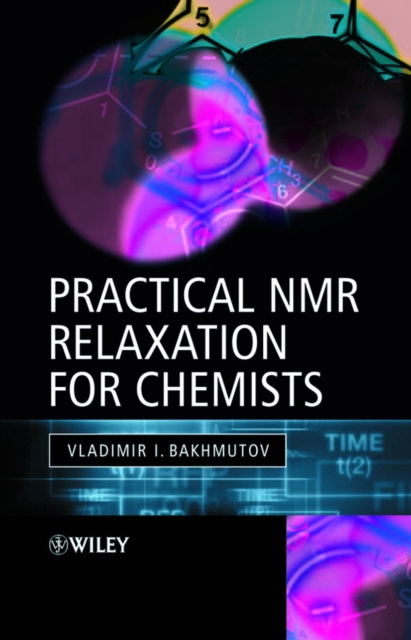 Practical Nuclear Magnetic Resonance Relaxation for Chemists, Hardback Book