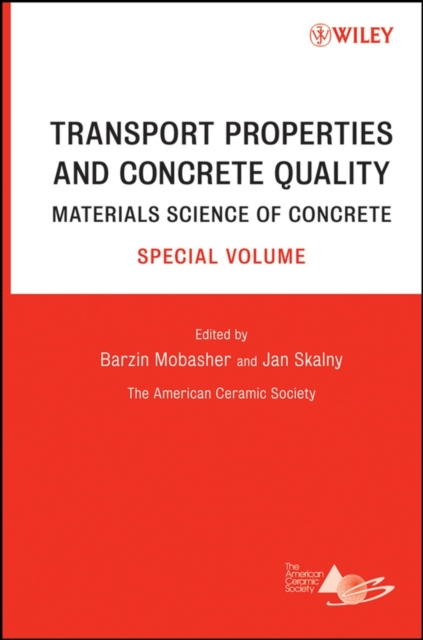 Transport Properties and Concrete Quality : Materials Science of Concrete, Special Volume, Hardback Book