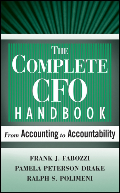 The Complete CFO Handbook : From Accounting to Accountability, Hardback Book
