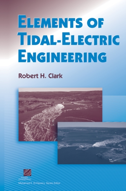Elements of Tidal-Electric Engineering, Hardback Book
