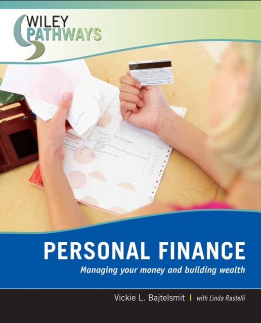 Wiley Pathways Personal Finance : Managing Your Money and Building Wealth, Paperback / softback Book