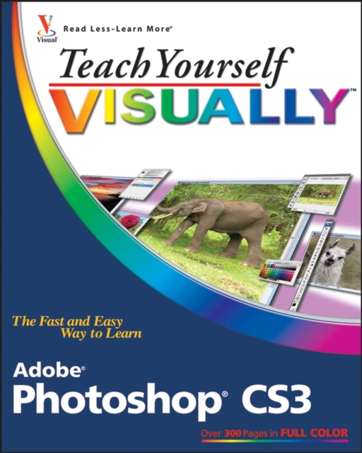 Teach Yourself Visually Adobe Photoshop CS3, Paperback Book