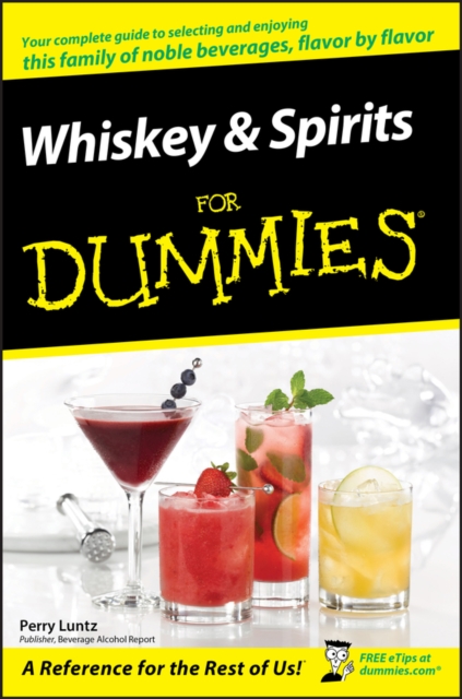 Whiskey and Spirits For Dummies, Paperback / softback Book