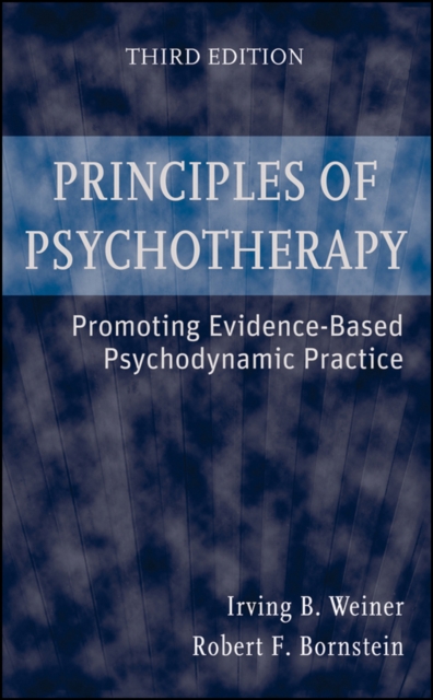 Principles of Psychotherapy : Promoting Evidence-Based Psychodynamic Practice, Hardback Book