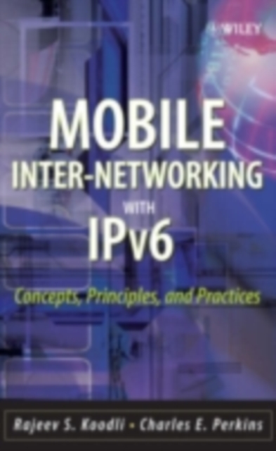 Mobile Inter-networking with IPv6 : Concepts, Principles and Practices, PDF eBook