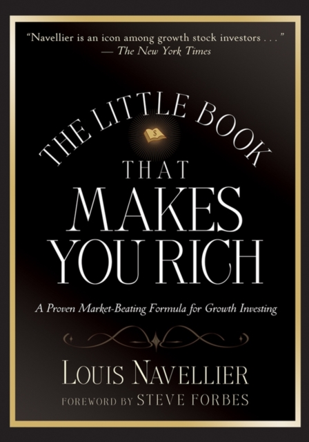 The Little Book That Makes You Rich : A Proven Market-Beating Formula for Growth Investing, Hardback Book