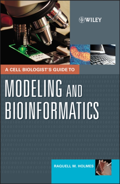 A Cell Biologist's Guide to Modeling and Bioinformatics, PDF eBook