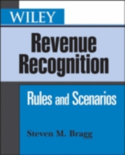 Wiley Revenue Recognition : Rules and Scenarios, PDF eBook