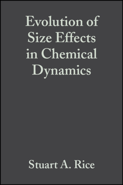 Evolution of Size Effects in Chemical Dynamics, Volume 70, Part 2, PDF eBook