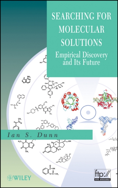 Searching for Molecular Solutions : Empirical Discovery and Its Future, Hardback Book