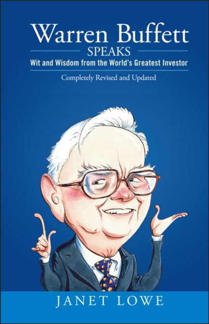 Warren Buffett Speaks : Wit and Wisdom from the World's Greatest Investor, Hardback Book