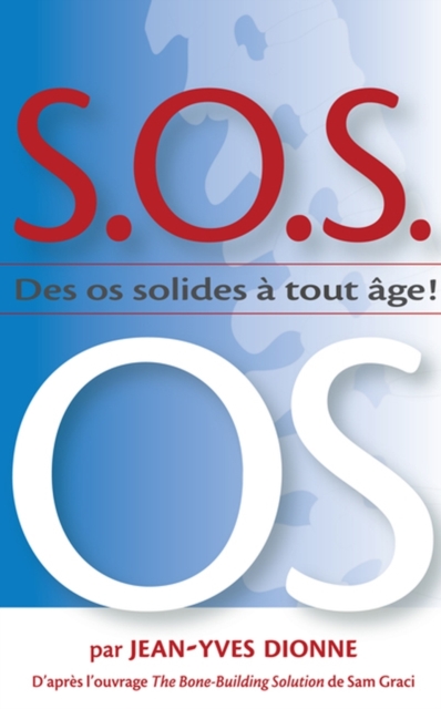 S.O.S. Os : DES OS Solides a Tout Age, Paperback / softback Book