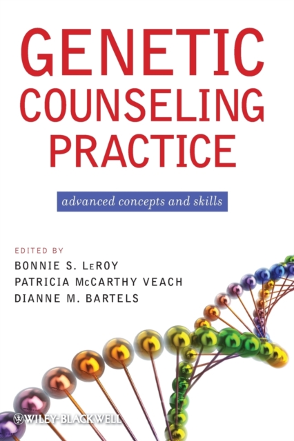Genetic Counseling Practice : Advanced Concepts and Skills, Paperback / softback Book