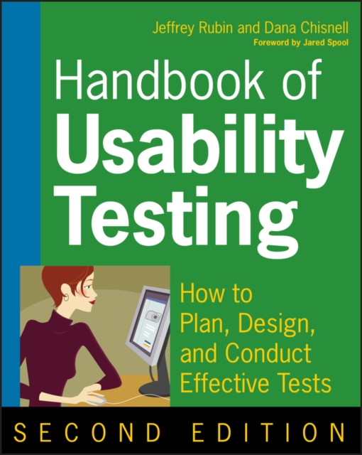 Handbook of Usability Testing : How to Plan, Design, and Conduct Effective Tests, Paperback / softback Book