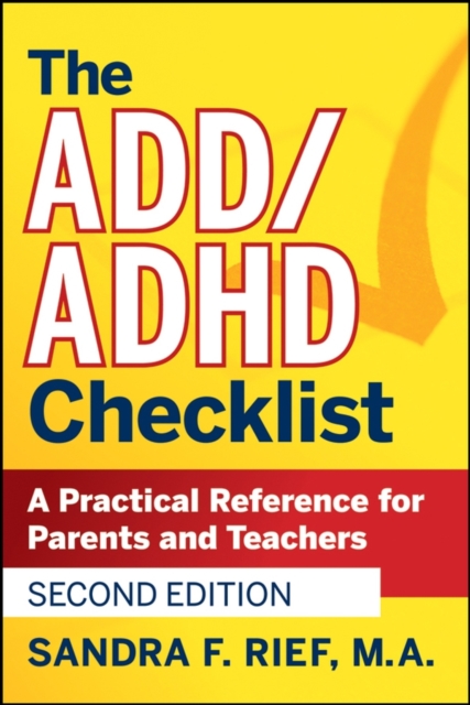 The ADD / ADHD Checklist : A Practical Reference for Parents and Teachers, Paperback / softback Book