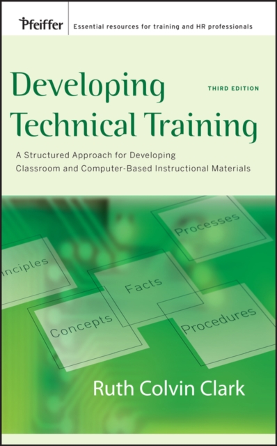 Developing Technical Training : A Structured Approach for Developing Classroom and Computer-based Instructional Materials, PDF eBook