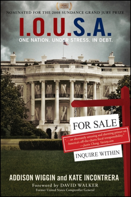 I.O.U.S.A : One Nation. Under Stress. In Debt, Paperback / softback Book