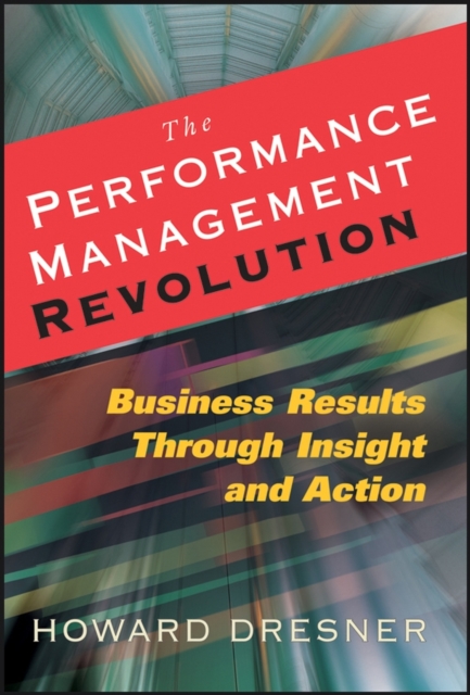 The Performance Management Revolution : Business Results Through Insight and Action, PDF eBook