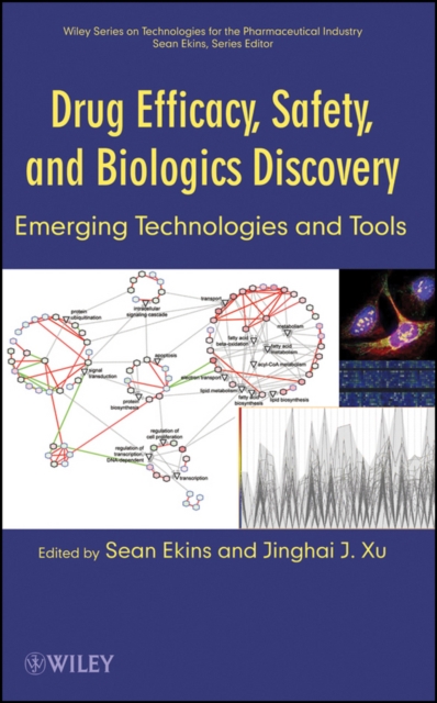 Drug Efficacy, Safety, and Biologics Discovery : Emerging Technologies and Tools, Hardback Book