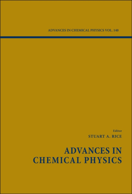 Advances in Chemical Physics, Volume 140, Hardback Book
