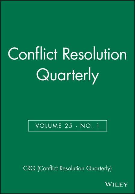 Conflict Resolution Quarterly, Volume 25, Number 1, Autumn 2007, Paperback / softback Book