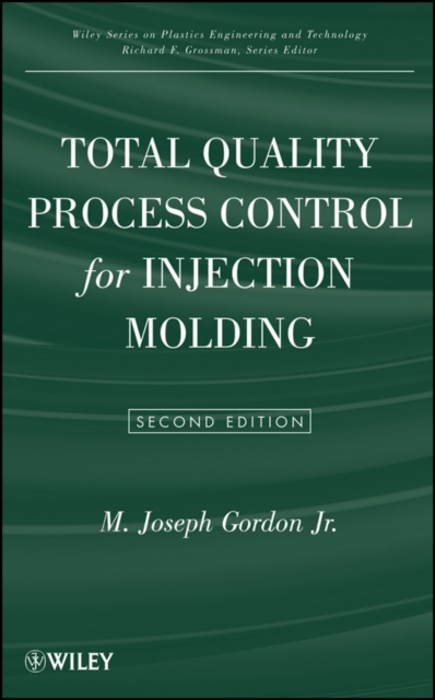 Total Quality Process Control for Injection Molding, Hardback Book
