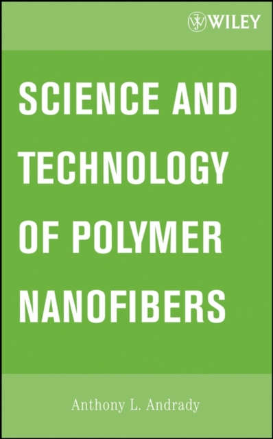 Science and Technology of Polymer Nanofibers, PDF eBook