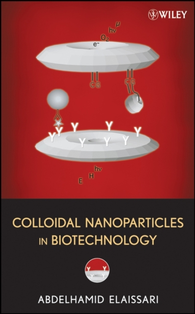 Colloidal Nanoparticles in Biotechnology, Hardback Book