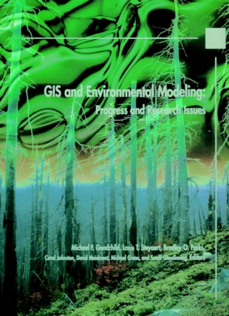 GIS and Environmental Modeling : Progress and Research Issues, Hardback Book