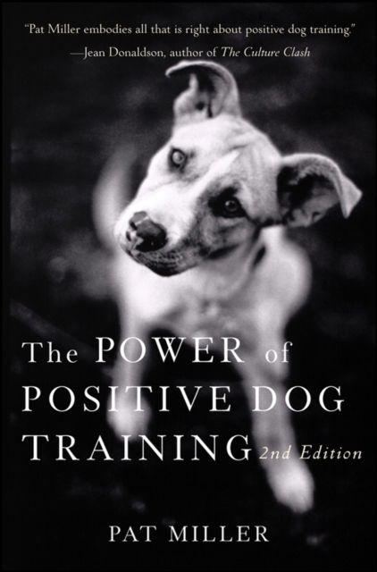The Power of Positive Dog Training, Paperback / softback Book