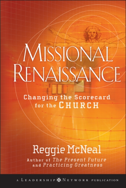Missional Renaissance : Changing the Scorecard for the Church, Hardback Book
