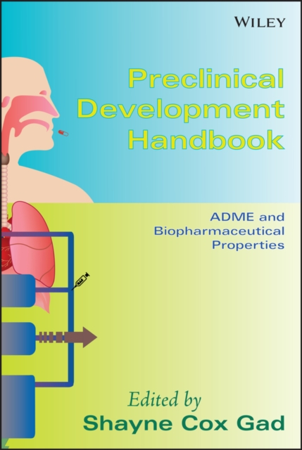 Preclinical Development Handbook : ADME and Biopharmaceutical Properties, PDF eBook