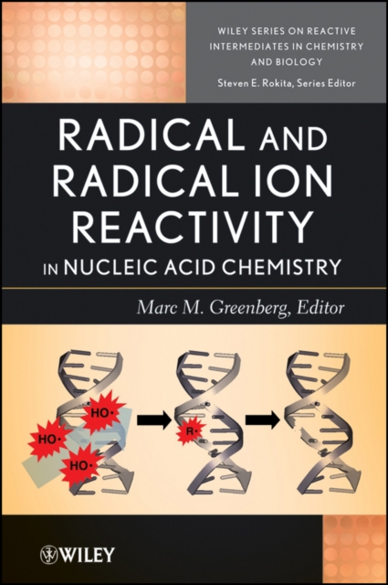 Radical and Radical Ion Reactivity in Nucleic Acid Chemistry, Hardback Book