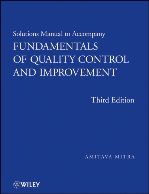 Fundamentals of Quality Control and Improvement, Solutions Manual, Paperback / softback Book