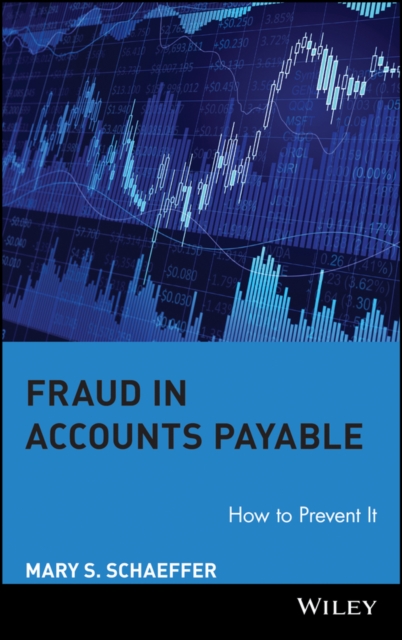 Fraud in Accounts Payable : How to Prevent It, Hardback Book