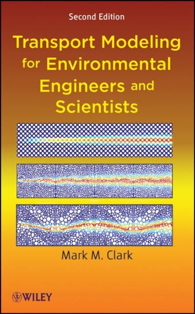 Transport Modeling for Environmental Engineers and Scientists, Hardback Book