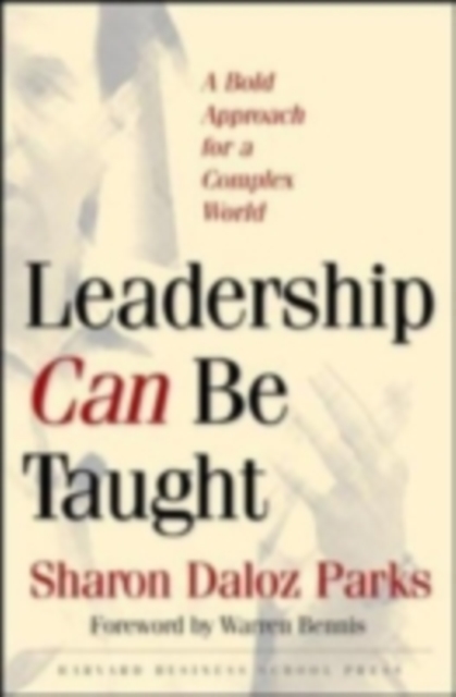 Leadership the Hard Way : Why Leadership Can't Be Taught and How You Can Learn It Anyway, PDF eBook