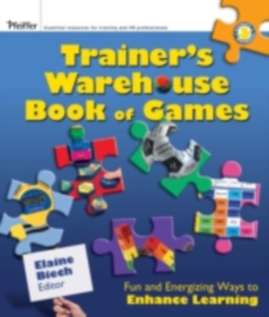 The Trainer's Warehouse Book of Games : Fun and Energizing Ways to Enhance Learning, PDF eBook